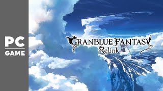 PC  Granblue Fantasy Relink  Day 9 [upl. by Nlyak]