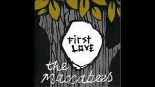 The Maccabees  First Love [upl. by Ulric]