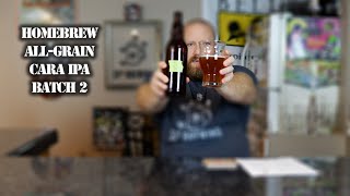 Cara IPA Batch 2 Crystal 40 All Grain Citra Cashmere Azacca Hops [upl. by Boleyn]