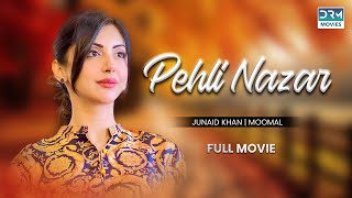 Pehli Nazar  Full Movie  MomalKhalid JunaidKhan  A Heartbreaking Story [upl. by Baillieu770]