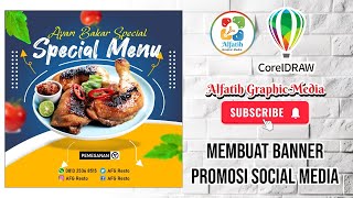 Belajar CorelDraw  Membuat Banner Promosi Ayam Bakar Untuk Social Media [upl. by Ellekcim720]