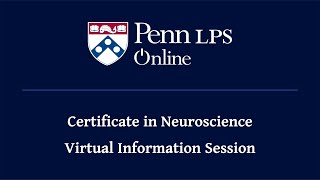 Penn LPS Online Certificate in Neuroscience Information Session  February 2024 [upl. by Aihsoek]