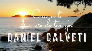 Creo en ti La niña de tus ojos  Daniel Calveti y Gateway Worship en español Letra [upl. by Haily]