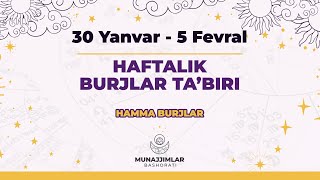 30 Yanvar  5 Fevral Haftalik Burj Tabirlari  Munajjimlar Bashorati [upl. by Alleinad969]