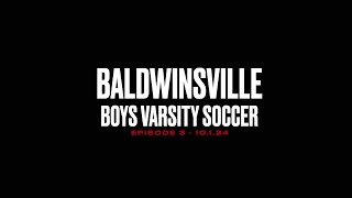 Baldwinsville Boys Varsity Soccer 2024 Episode 3 [upl. by Ahsirt]