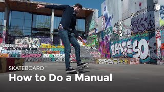 How to Manual  Skateboarding [upl. by Alieka383]