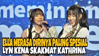 Ngakak Ella JKT48 merasa dirinya paling spesial Lyn JKT48 kena Skakmat Kathrina [upl. by Imelida878]