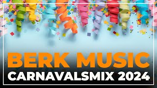 Berk Music Carnavalsmix 2024 [upl. by Ahsenad348]