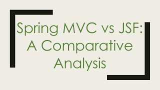 Spring MVC vs JSF A Comparative Analysis [upl. by Aled]