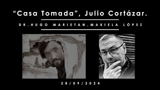 quotCasa Tomadaquot Julio Cortázar junto al Dr Hugo Marietan [upl. by Zack]