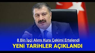 Sağlık Bakanlığı 8 bin sürekli işçi alımı kura çekimi tarihi değişti İşte canlı yayın tarihi 2024 [upl. by Ezana]