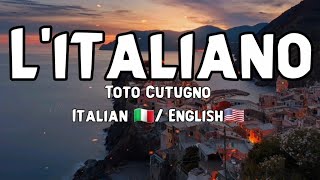 Toto Cutugno – L’italiano Italian and English lyrics [upl. by Nadaba30]