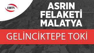 ASRIN FELAKETİ MALATYA GELİNCİKTEPE TOKİ [upl. by Henrique73]