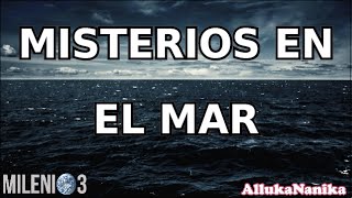 Milenio 3  Misterios en el mar Especial [upl. by Brendon]