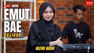 EMUT BAE  NAZMI NADIA LIVE COVER BAJIDOR [upl. by Ika]