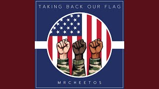 Taking Back Our Flag [upl. by Yehsa]