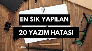 En Sık Yapılan 20 Yazım Hatası [upl. by Elleinahc]