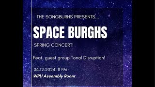 The Songburghs Spring 2024 Concert SpaceBurghs [upl. by Dadirac48]