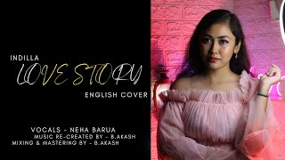 INDILA LOVE STORY  ENGLISH COVER   TRANSLATED VERSION  DONSA LOVE STORY  BAKASH  NEHA BARUA [upl. by Mike]