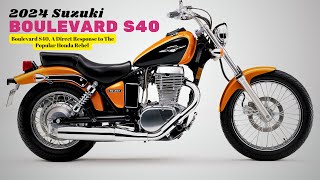 Boulevard S40 A Direct Response to The Popular Honda Rebel  2024 Suzuki Boulevard S40 [upl. by Claud]