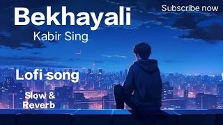 Bekhayali  Lofi Song Slow amp Reverb [upl. by Leihcey]