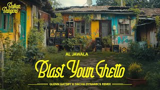 Al Jawala  Blast Your Ghetto Glenn Gatsby amp Dacha Dynamics Remix  Balkan Bangers 001 [upl. by Birch751]