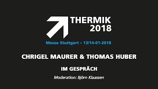 THERMIK 2018  Chrigel Maurer amp Thomas Huber im Gespräch [upl. by Htial]