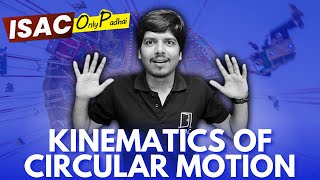 Circular Motion Kinematics of circular motion  ISAC OP Series  JEE Mains amp Advanced  Lec 01 [upl. by Aron]