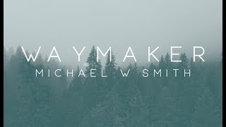 Michael W Smith  Waymaker ft Vanessa Campagna amp Madelyn Berry [upl. by Yelrah912]