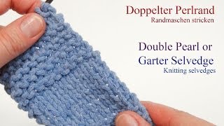 Randmaschen stricken Doppelter Perlrand  Double Pearl or Garter Selvedge [upl. by Winson]