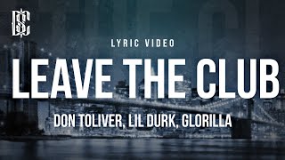 Don Toliver feat Lil Durk amp GloRilla  Leave The Club  Lyrics [upl. by Akemaj]