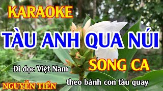 Karaoke Tàu Anh Qua Núi Song Ca Nhạc Sống  Nguyễn Tiến [upl. by Legir535]