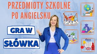 Przedmioty szkolne po angielsku  GRA W SŁÓWKA  angielski dla dzieci [upl. by Reywas552]