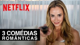 TOP 3 Comédias Românticas para Assistir no NETFLIX [upl. by Leanora]