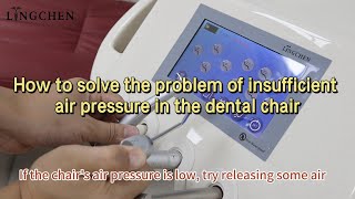 How to solve the problem of insufficient air pressure in the dental chair [upl. by Anividul]