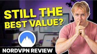 NordVPN Review 2024  Still the Best Value VPN [upl. by Anas469]