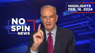 Highlights from BillOReilly com’s No Spin News  February 16 2024 [upl. by Durarte]