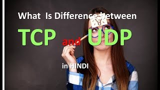 What is Difference between TCP and UDP in HINDI [upl. by Aserat]