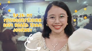 EP19 MY PSYCHOMETRICIAN BOARD EXAM JOURNEY  THANK YOU GOD blepp2024 [upl. by Debbra]