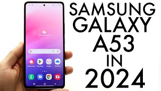 Samsung Galaxy A53 In 2024 Still Worth It Review [upl. by Adnahsat]