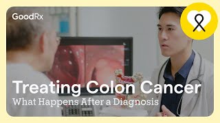 Treating Colon Cancer What Happens After a Diagnosis  GoodRx [upl. by Byrdie934]