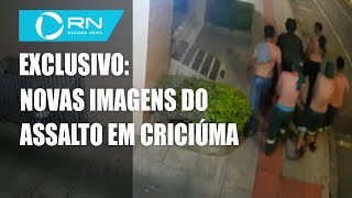 Exclusivo Record News Imagens inéditas do assalto em Criciúma [upl. by Abner452]