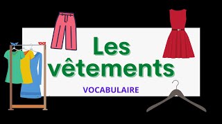 Les vêtements  Clothes in French  Vocabulary [upl. by Noved]