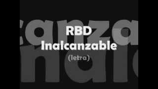 RBD  Inalcanzable Letra [upl. by Evanne]