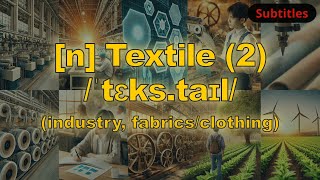 n Textile meaning industry fabricsclothing with 5 examples [upl. by Holihs]