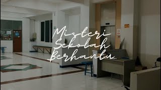 MISTERI SEKOLAH BERHANTU [upl. by Golanka]