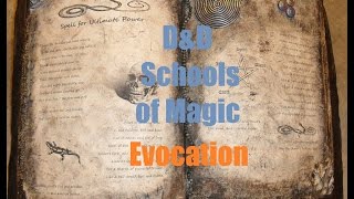 Schools of Magic Evocation DampD 35e [upl. by Labina212]