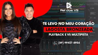 Lagosta Bronzeada Te Levo no Meu Coração Playback e Vs Multipista [upl. by Elinore]