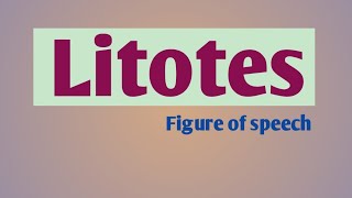 Litotes ‐ Figure of Speech  literary device [upl. by Bedad]