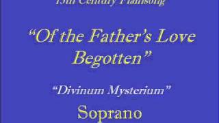 Of The Fathers Love BegottenSopranowmv [upl. by Allenod]